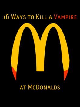 16 Ways to Kill a Vampire at McDonalds cover image