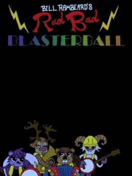 Bill Rambeard's Rad Bad Blasterball cover image