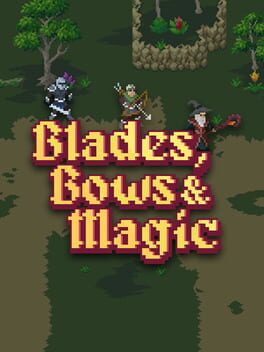 Blades, Bows & Magic cover image