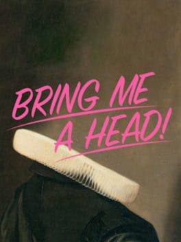 Bring Me a Head! cover image