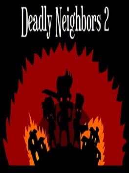 Deadly Neighbors 2 cover image