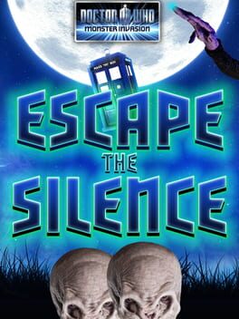 Doctor Who Monster Invasion: Escape the Silence cover image
