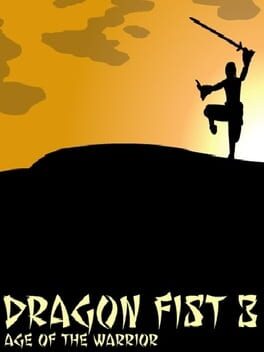 Dragon Fist 3: Age of the Warrior cover image