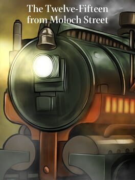 Fallen London: The Twelve-Fifteen from Moloch Street cover image