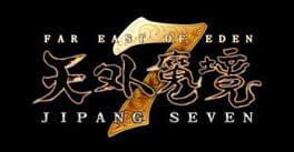 Far East of Eden: Jipang Seven cover image