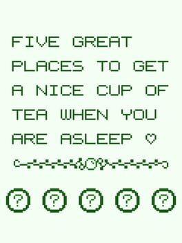 Five Great Places to Get a Nice Cup of Tea When You Are Asleep cover image