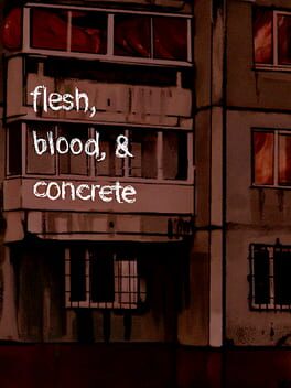 Flesh, Blood, & Concrete cover image