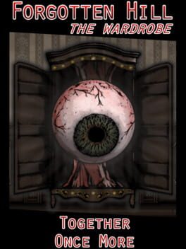Forgotten Hill: The Wardrobe - Together Once More cover image