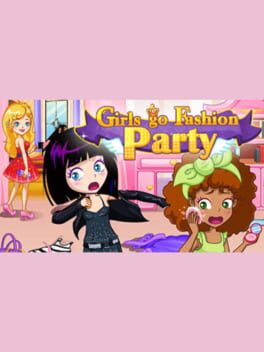 Girls Go Fashion Party cover image