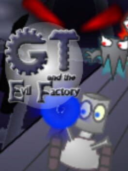 GT and the Evil Factory cover image