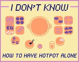 I Don't Know How to Have Hotpot Alone cover image