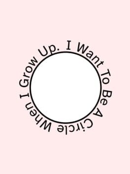 I Want To Be A Circle When I Grow Up. cover image