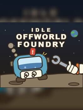 Idle Offworld Foundry cover art