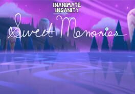 Inanimate Insanity: Sweet Memories cover image