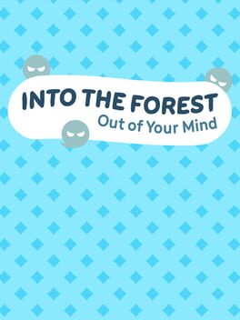 Into the Forest: Out of Your Mind cover image