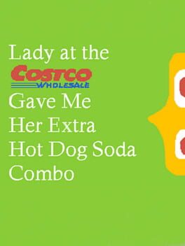 Lady At The Costco Gave Me Her Extra Hot Dog Soda Combo cover image