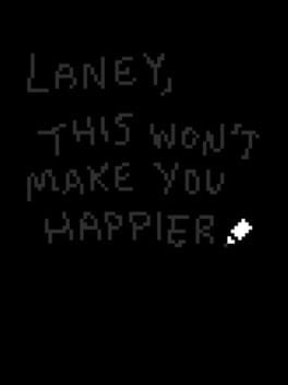 Laney, This Won’t Make You Happier cover image