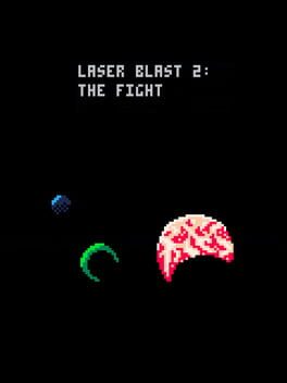 Laser Blast! 2: The Fight cover image