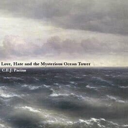 Love, Hate and the Mysterious Ocean Tower cover image