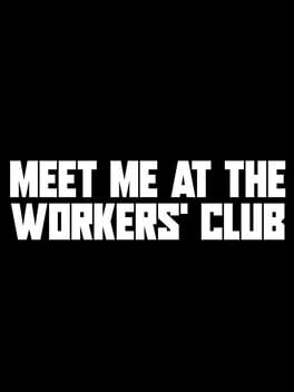 Meet Me at The Workers' Club cover image