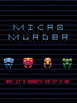 Micro Murder: But It's Robots So It's OK cover image