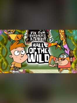 My Gym Partner's a Monkey: Hall of the Wild cover image