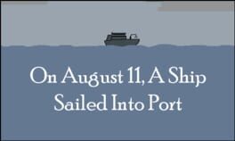 On August 11, A Ship Sailed Into Port cover image