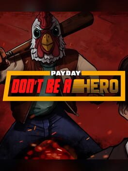 Payday: Don't Be a Hero cover image