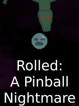 Rolled: A Pinball Nightmare cover image