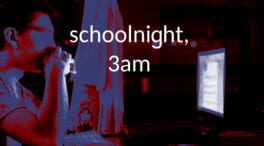 Schoolnight, 3am cover image