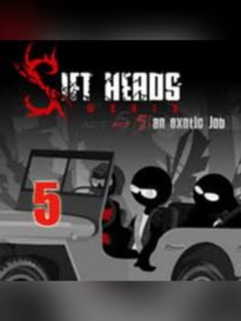 Sift Heads World: Act 5 - An Exotic Job cover image