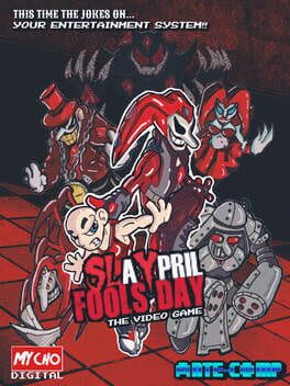 Slaypril Fools Day: The Video Game cover image