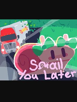 Snail You Later cover image