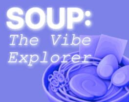 Soup: The Vibe Explorer cover art