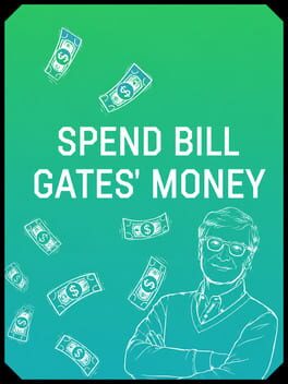 Spend Bill Gates' Money cover art