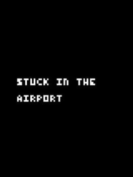 Stuck in the Airport cover image
