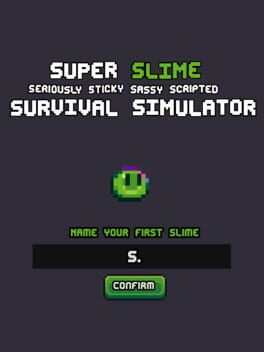 Super Slime Seriously Sticky Sassy Scripted Survival Simulator cover image