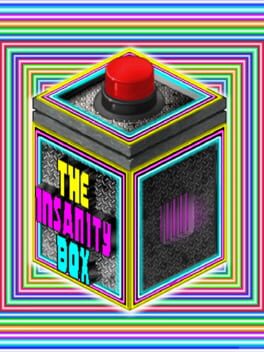 The Insanity Box — Web Browser Game | Browser Craft