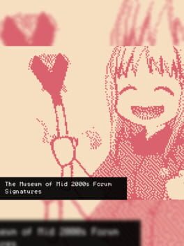 The Museum of Mid 2000s Forum Signatures cover image