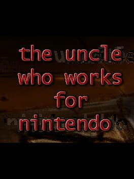 The Uncle Who Works for Nintendo cover image