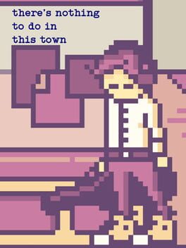 There's Nothing to Do in This Town cover image