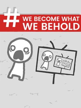 We Become What We Behold cover image