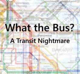 What the Bus? cover image