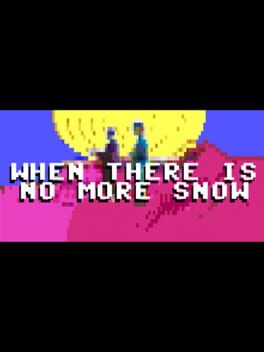 When There Is No More Snow cover image