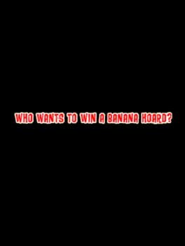 Who Wants to Win a Banana Hoard? cover art