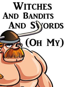 Witches and Bandits and Swords (Oh My) cover image