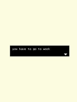 You have to go to work cover image