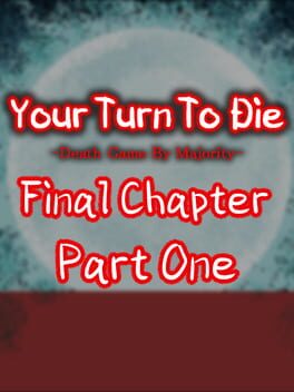 Your Turn To Die: Final Chapter, Part One cover image