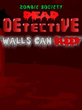 Zombie Society Dead Detective: Walls can Bleed cover image