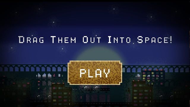 Drag Them Out Into Space! Screenshot